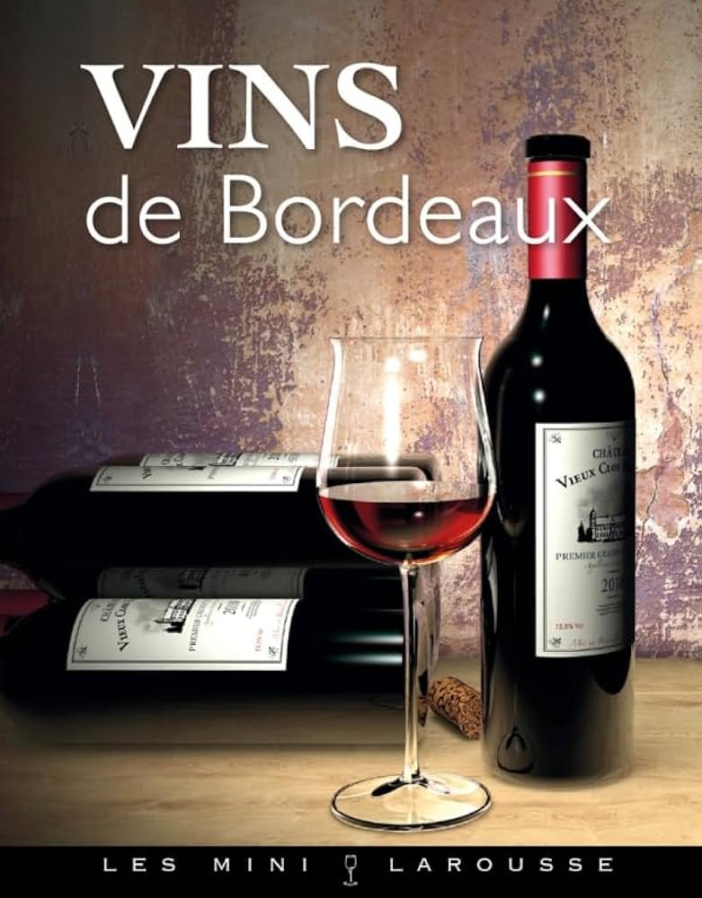 Amazon.fr - Vins de Bordeaux - Larousse - Livres